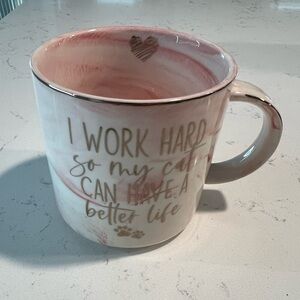 "I work hard so my cat can have a better life" mug. 11.5 oz. Ceramic. Pink.